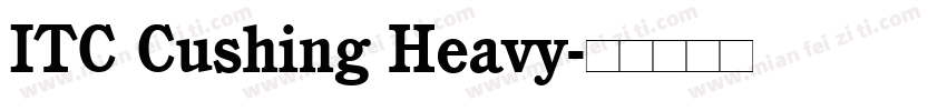 ITC Cushing Heavy字体转换